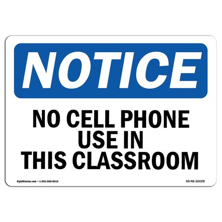 Signmission OSHA Notice Sign, 18" Height, Aluminum, NOTICE No Cell Phone Use In This Classroom Sign, Landscape OS-NS-A-1824-L-16028